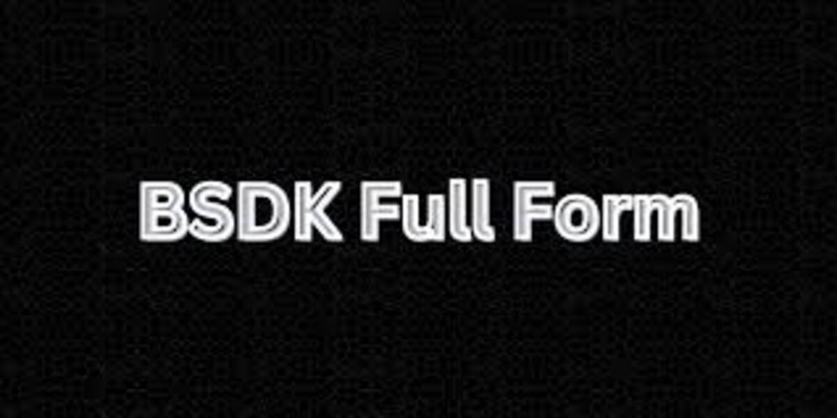 BSDK FULL FORM