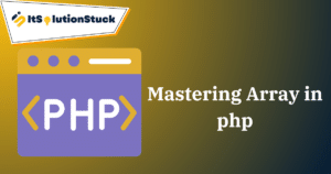 Mastering Arrays in PHP